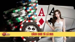 Cách chơi tá lả 8us