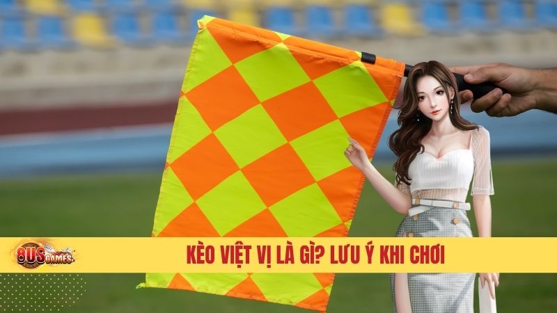 Kèo việt vị là gì